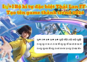 kí tự đặc biệt FF tiếng Thái Lan