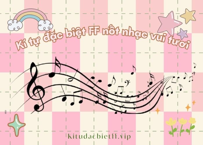 kí tự đặc biệt nốt nhạc free fire