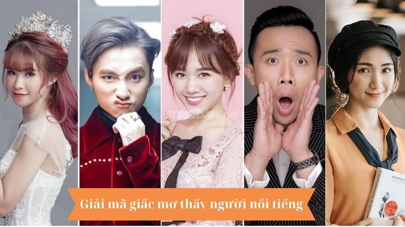 giai ma Mơ thấy gặp người nổi tiếng