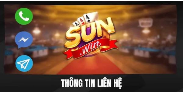 Bí Quyết Giúp Quá Trình Liên Hệ Sunwin Đạt Hiệu Quả Cao Hơn