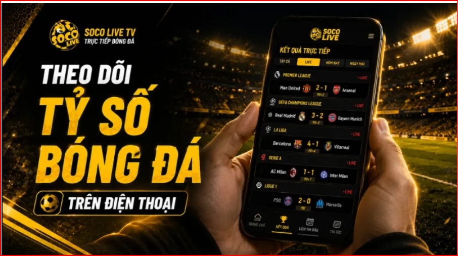 Tận dụng kết quả bóng đá để xem thông minh hơn